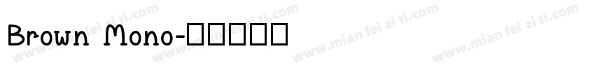 Brown Mono字体转换